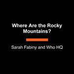 Where Are the Rocky Mountains?