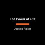 The Power of Life