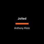 Jolted