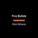 Five Bullets