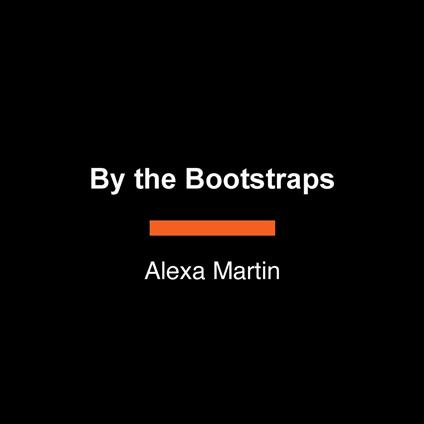 By the Bootstraps
