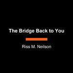 The Bridge Back to You
