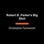 Robert B. Parker's Big Shot