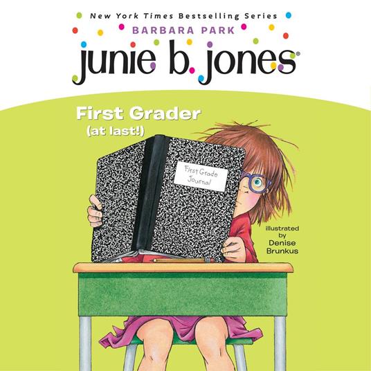 Junie B. Jones #18: First Grader (at last!)