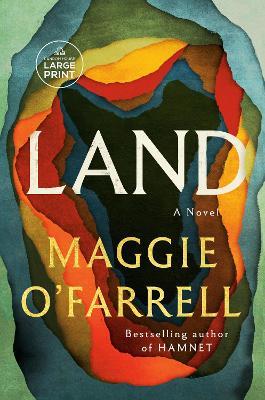 Land: A Novel - Maggie O'Farrell - cover