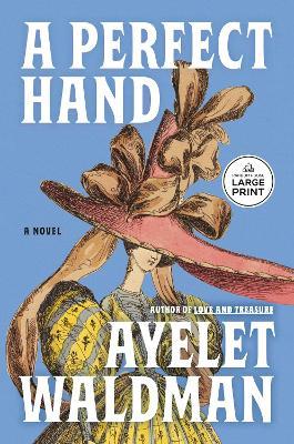 A Perfect Hand: A Novel - Ayelet Waldman - cover