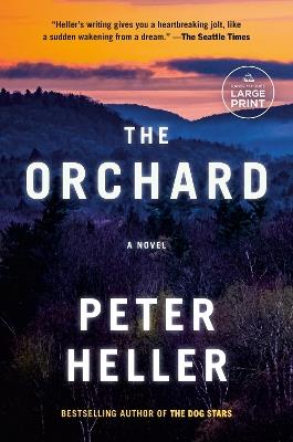 The Orchard: A Novel - Peter Heller - cover
