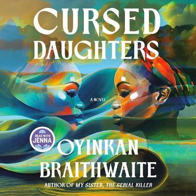 Cursed Daughters - Oyinkan Braithwaite - cover