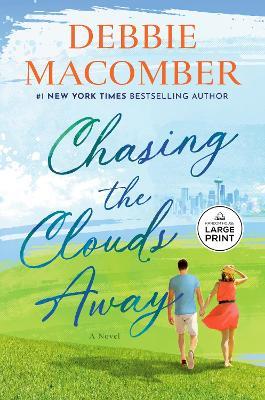 Chasing the Clouds Away: A Novel - Debbie Macomber - cover