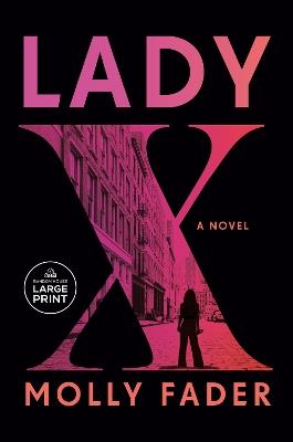 Lady X: A Novel - Molly Fader - cover