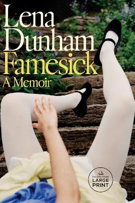 Famesick: A Memoir - Lena Dunham - cover
