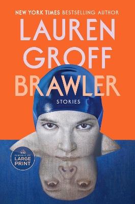 Brawler: Stories - Lauren Groff - cover