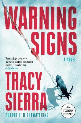 Warning Signs: A Novel - Tracy Sierra - cover