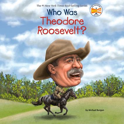 Who Was Theodore Roosevelt?