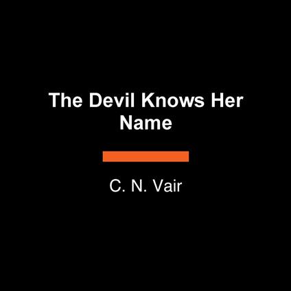 The Devil Knows Her Name