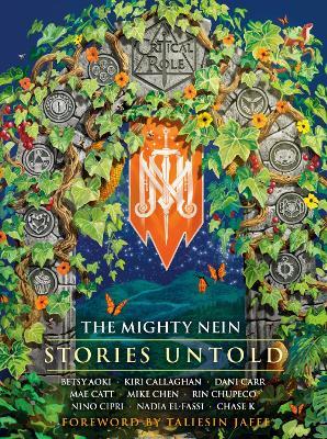 Critical Role: The Mighty Nein--Stories Untold - Critical Role,Betsy Aoki,Kiri Callaghan - cover