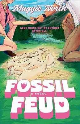 Fossil Feud: A Novel - Maggie North - cover