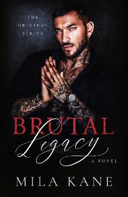 Brutal Legacy: A Novel - Mila Kane - cover