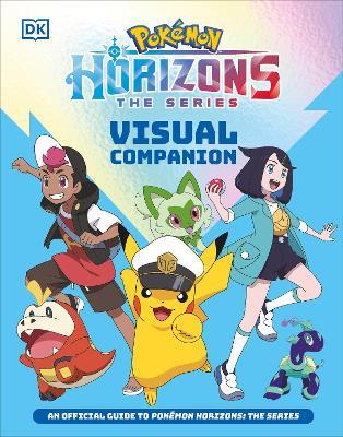 Pokémon Horizons Visual Companion - DK - cover