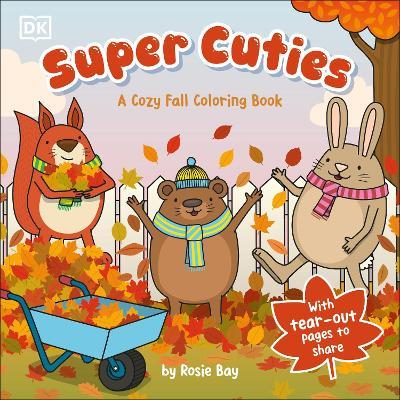 Super Cuties A Cozy Fall Coloring Book - Rosie Bay - cover