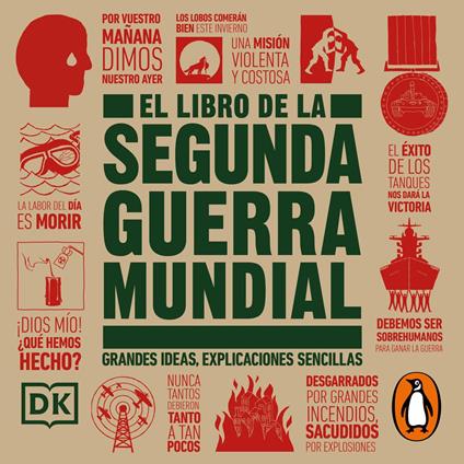 El libro de la Segunda Guerra Mundial (Grandes ideas, explicaciones sencillas)