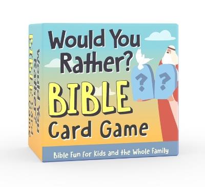 Would You Rather? Bible Card Game: Bible Fun for Kids and the Whole Family - Zeitgeist - cover