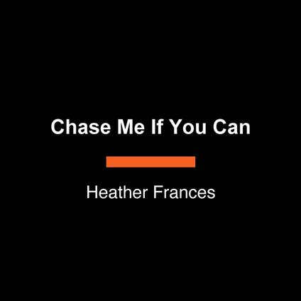 Chase Me If You Can