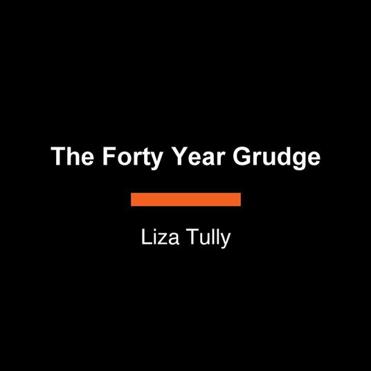 The Forty-Year Grudge