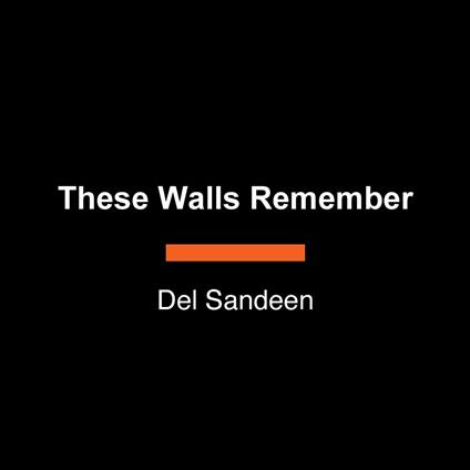 These Walls Remember