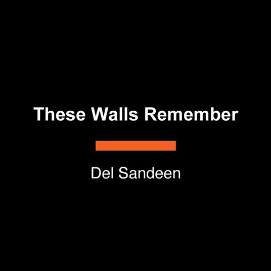 These Walls Remember