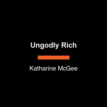 Ungodly Rich