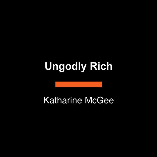 Ungodly Rich