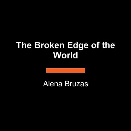 The Broken Edge of the World