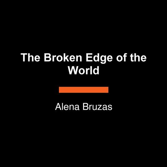 The Broken Edge of the World