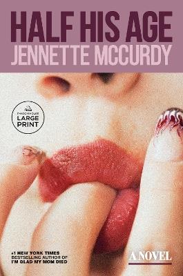 Half His Age: A Novel - Jennette McCurdy - cover