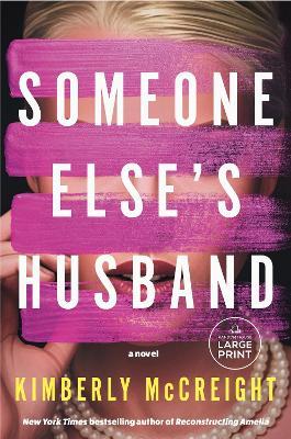 Someone Else's Husband: A Novel - Kimberly McCreight - cover