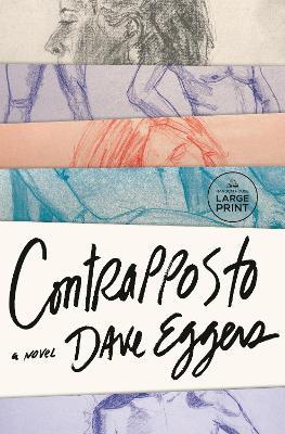 Contrapposto: A Novel - Dave Eggers - cover