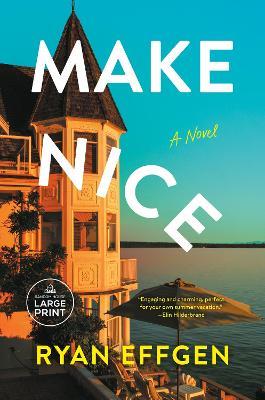 Make Nice: A Novel - Ryan Effgen - cover
