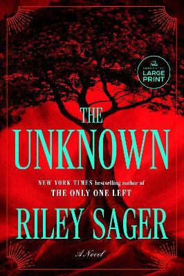 The Unknown: A Novel - Riley Sager - cover