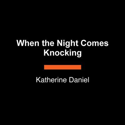 When the Night Comes Knocking