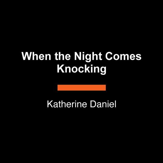 When the Night Comes Knocking