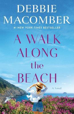 A Walk Along the Beach: A Novel - Debbie Macomber - cover