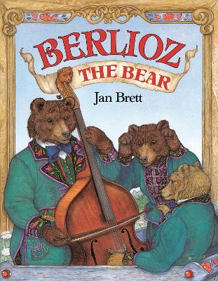 Berlioz the Bear - Jan Brett - cover