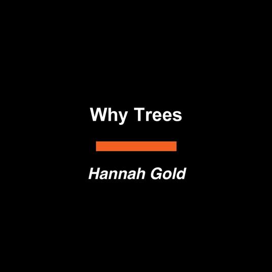 Why Trees