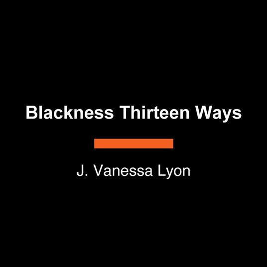 Blackness Thirteen Ways