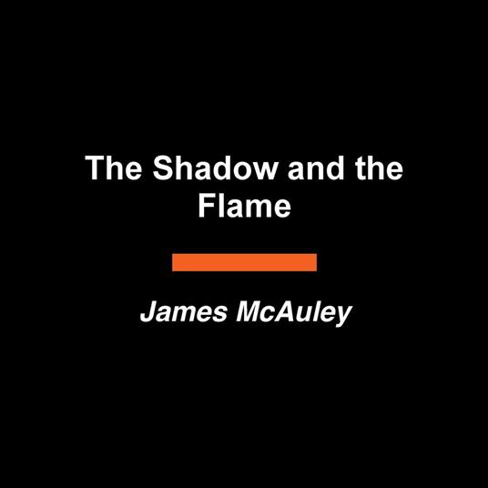 The Shadow and the Flame