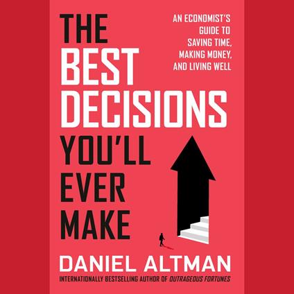 The Best Decisions You'll Ever Make