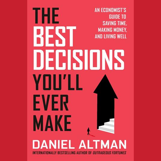 The Best Decisions You'll Ever Make