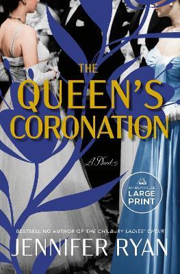 The Queen's Coronation: A Novel - Jennifer Ryan - cover