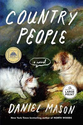 Country People: A Novel - Daniel Mason - cover